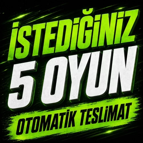  İSTEDİĞİNİZ 5 OYUN + OTO TESLİMAT + DESTEK